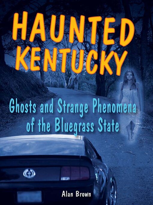 Title details for Haunted Kentucky by Alan Brown - Available